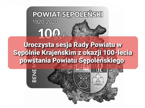 Uroczysta sesja Rady Powiatu w Sępólnie Krajeńskim z okazji 100-lecia powstania Powiatu Sępoleńskiego (WIDEO)