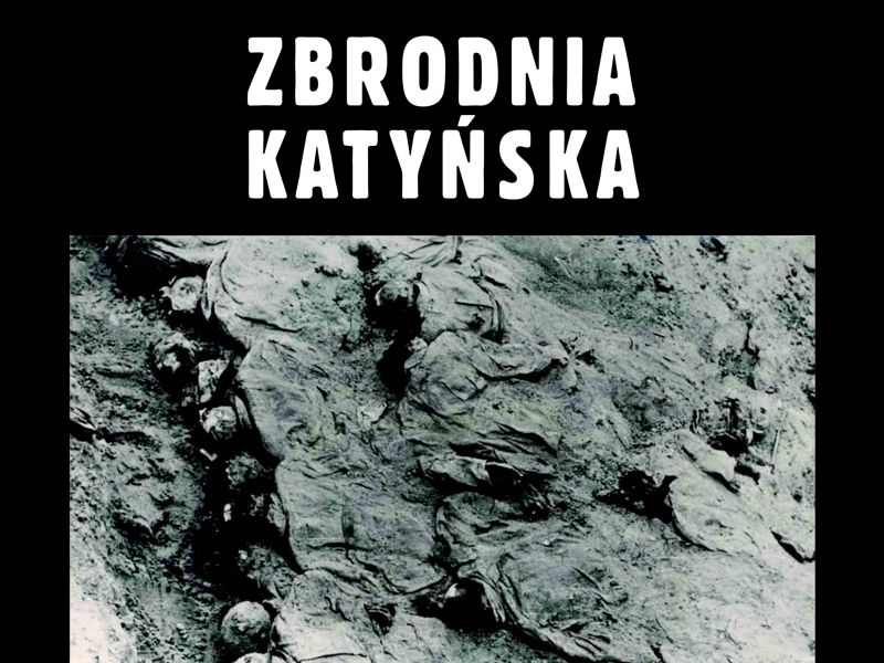 Zbrodnia Katyńska - zaproszenie do obejrzenia wystawy