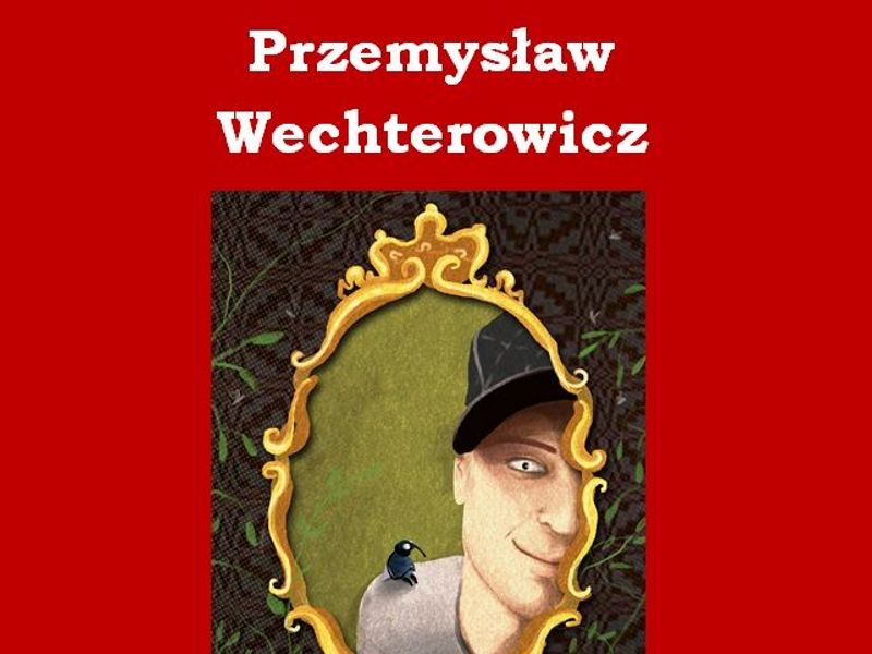 "Uśmiech dla żabki" - Spotkanie autorskie z Przemysławem Wechterowiczem